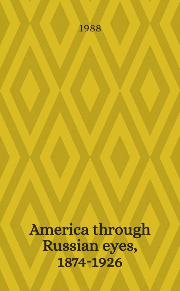 America through Russian eyes, 1874-1926