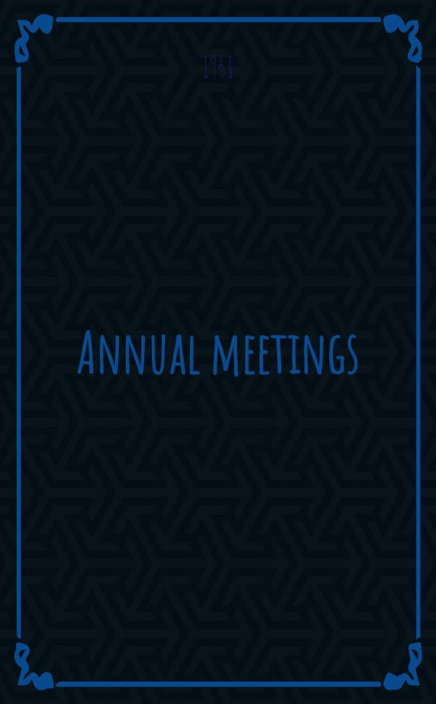 [Annual meetings]