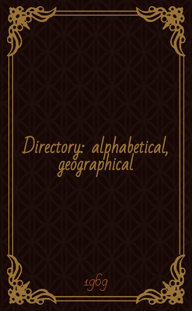 Directory: alphabetical, geographical : Official roster ... Official roster 1969