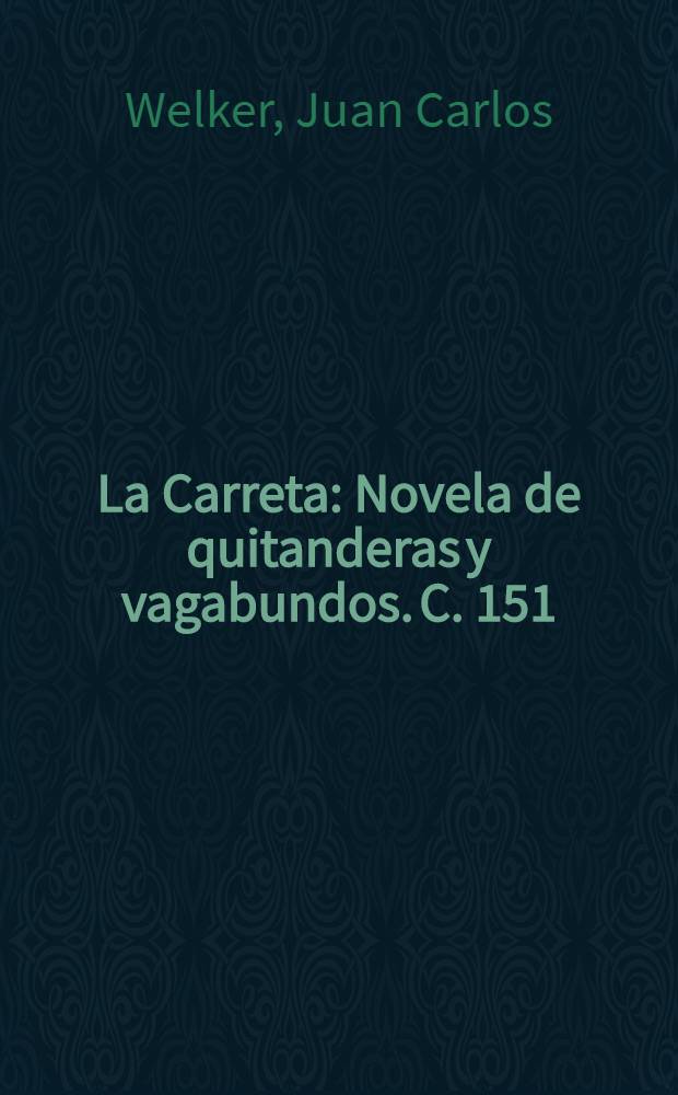 La Carreta : Novela de quitanderas y vagabundos. C. 151 : La obra literaria de Enrique Amorim (comentario bibliogr&aacute;fico)
