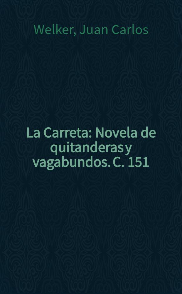 La Carreta : Novela de quitanderas y vagabundos. C. 151 : La obra literaria de Enrique Amorim (comentario bibliográfico)