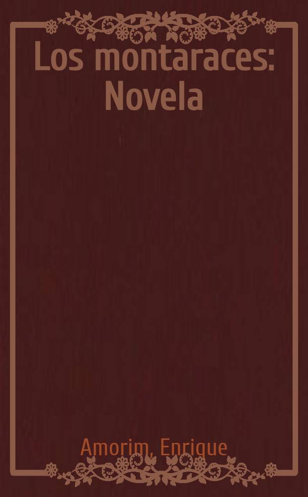 Los montaraces : Novela