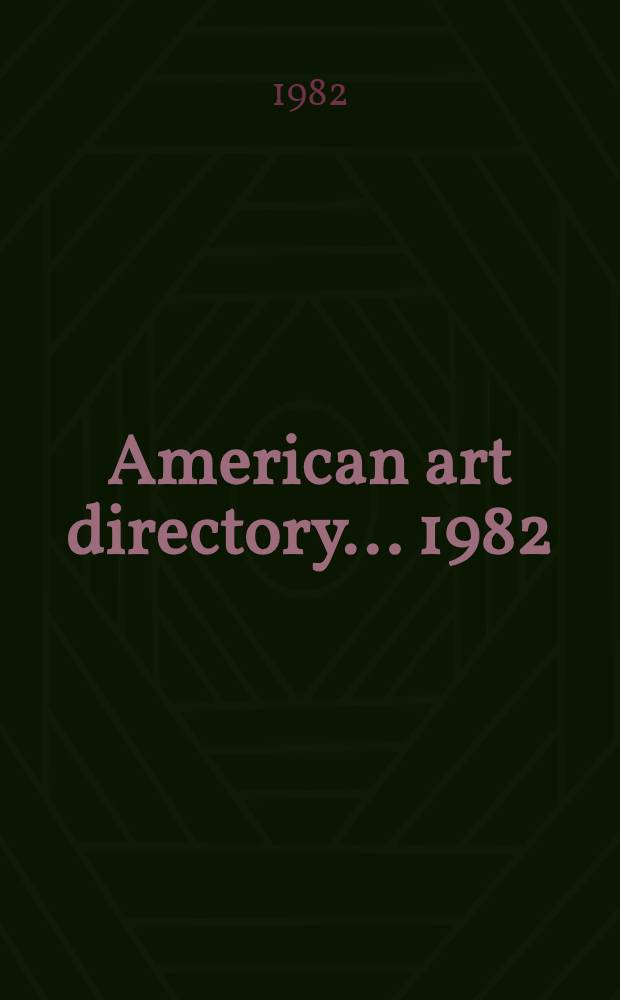 American art directory ... [1982]