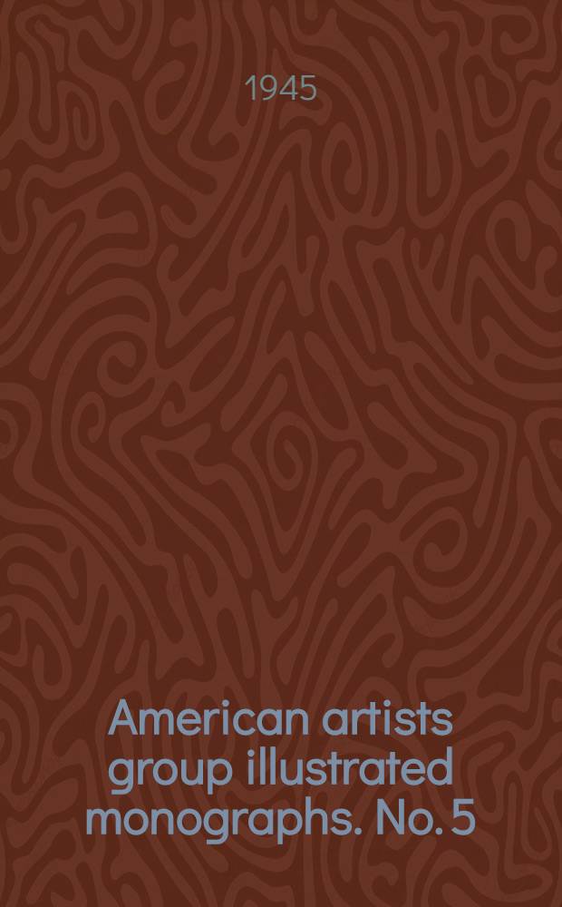 American artists group illustrated monographs. No. 5 : Waldo Peirce