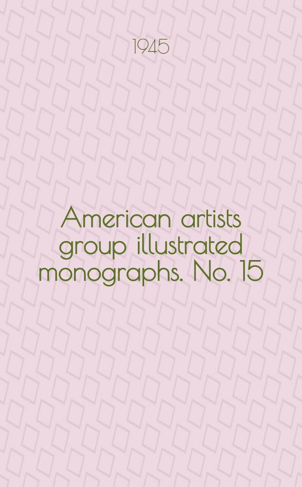 American artists group illustrated monographs. No. 15 : William Zorach