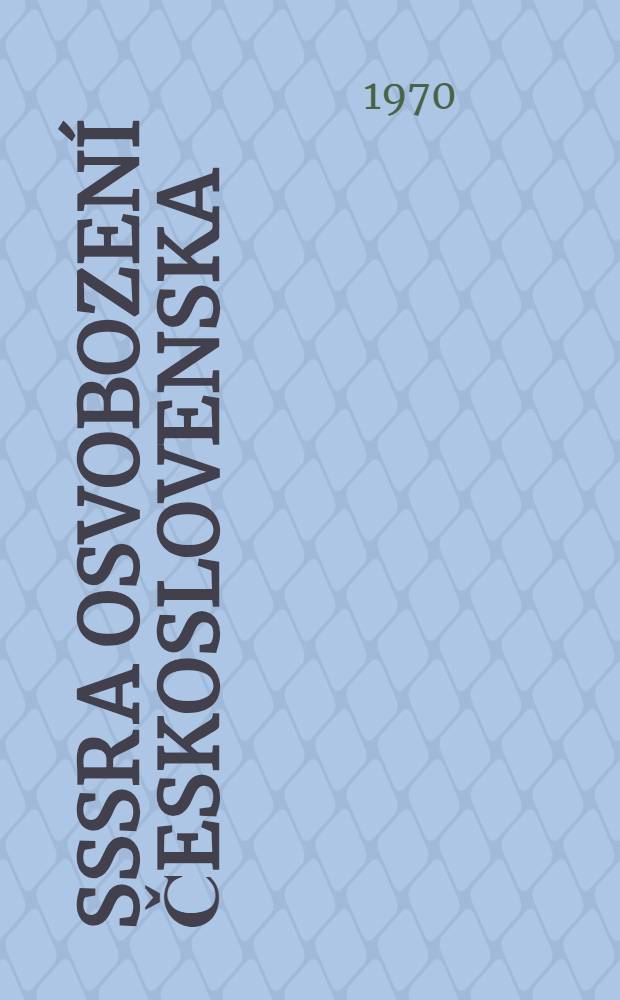 SSSR a osvobozen&iacute; Československa