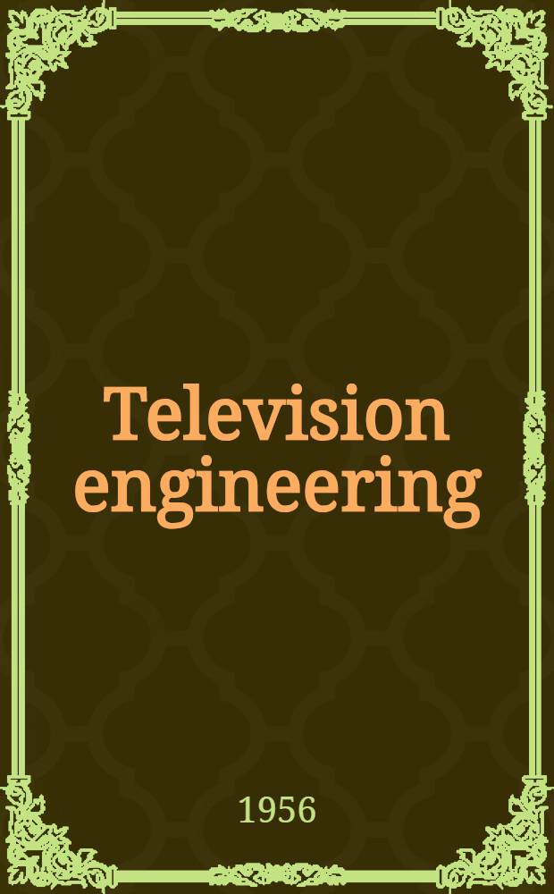 Television engineering : Principles and practice. Vol. 2 : Video-frequency amplification