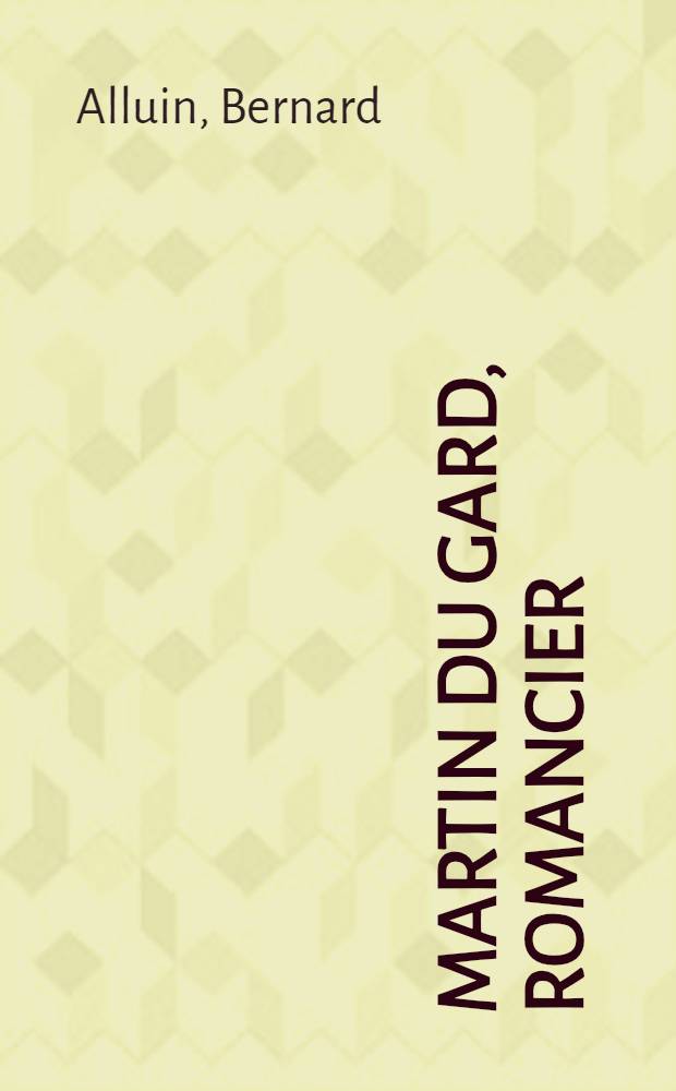 Martin du Gard, romancier