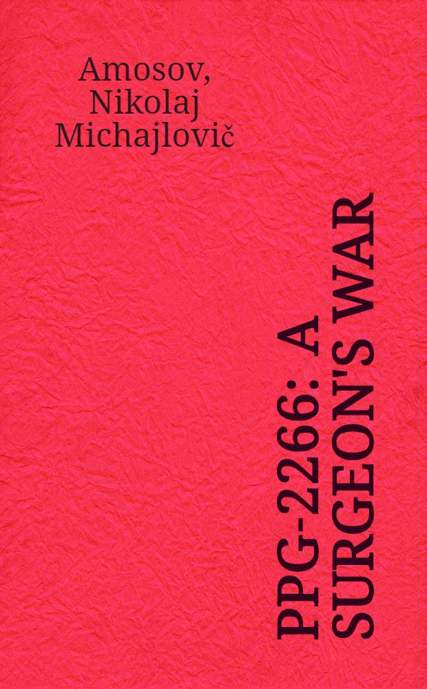 PPG-2266 : A surgeon's war : Diaries, 1941-1945