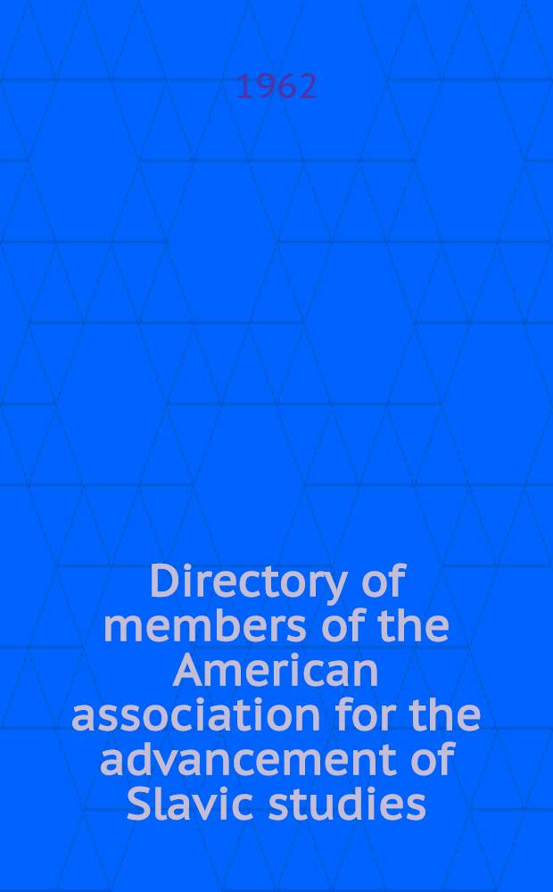 Directory of members of the American association for the advancement of Slavic studies