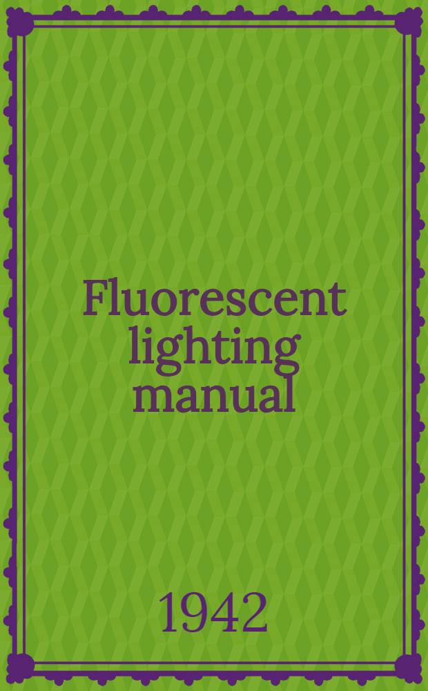 Fluorescent lighting manual