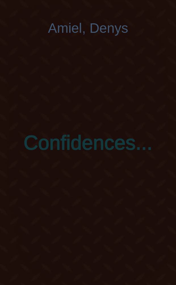 Confidences ...