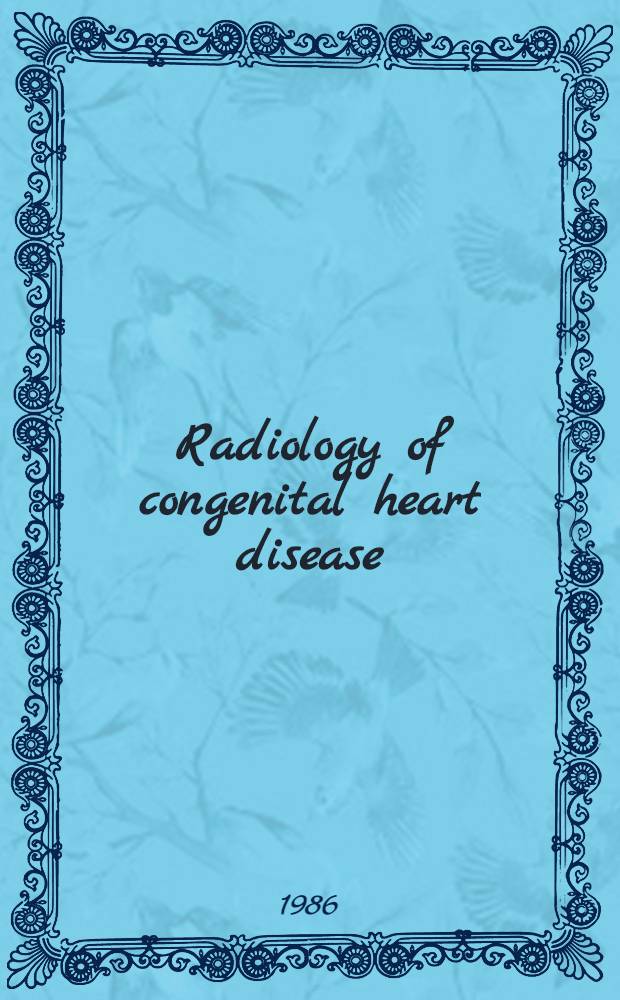 Radiology of congenital heart disease