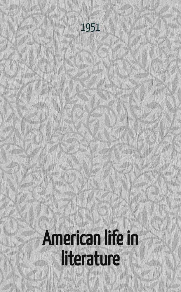 American life in literature : An anthology