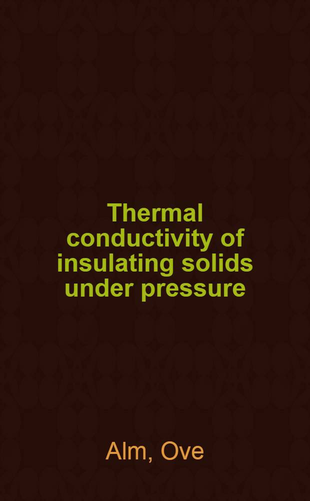 Thermal conductivity of insulating solids under pressure : Akad. avh. ... vid Umeå univ. ..