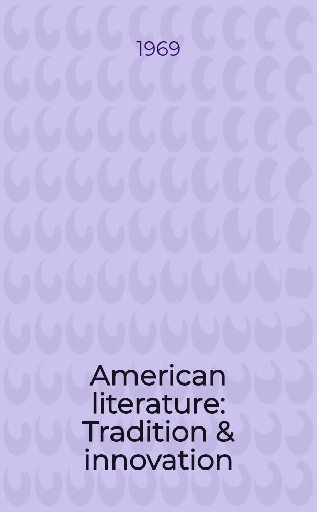 American literature : Tradition & innovation