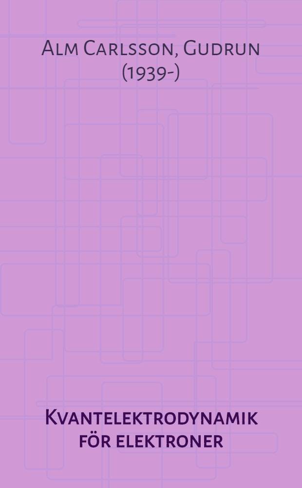Kvantelektrodynamik f&ouml;r elektroner : Feynmandiagram och str&aring;hlningskorrektioner av tv&auml;rsnitt