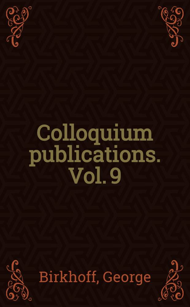 Colloquium publications. Vol. 9 : Dynamical systems