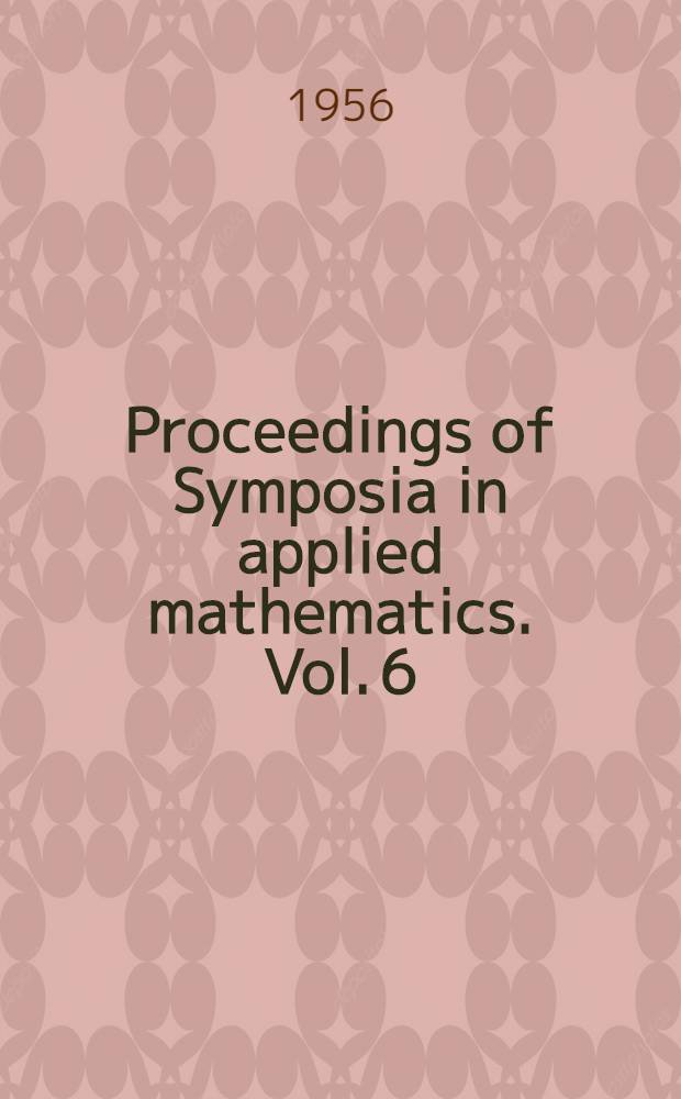 Proceedings of Symposia in applied mathematics. Vol. 6 : Numerical analysis