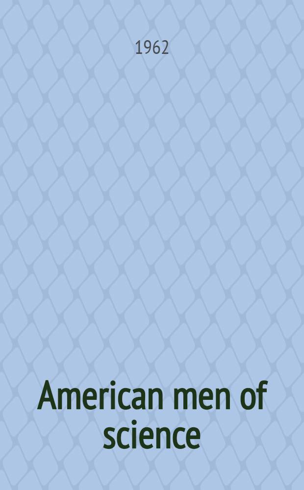 American men of science : A biographical directory. [5] : The social & behavioral sciences