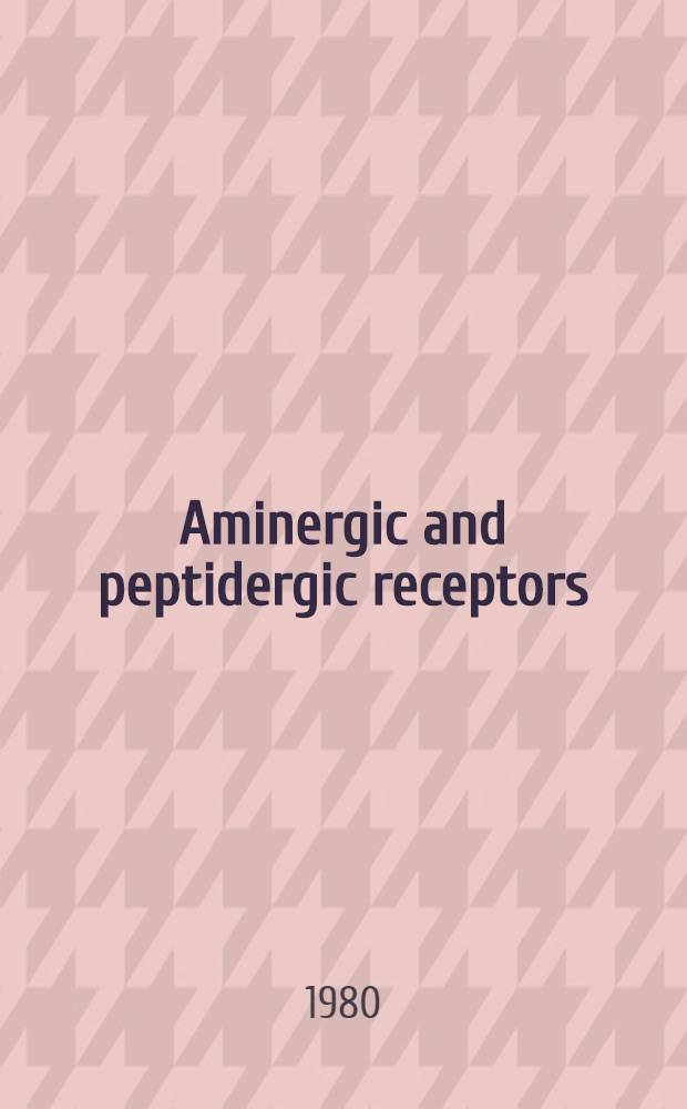 Aminergic and peptidergic receptors