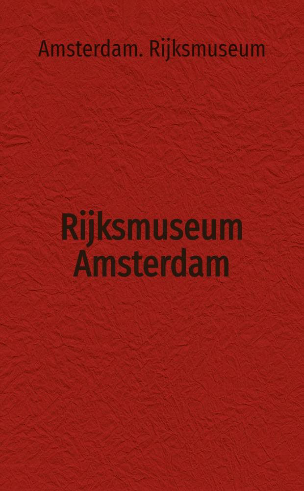 Rijksmuseum Amsterdam : An album