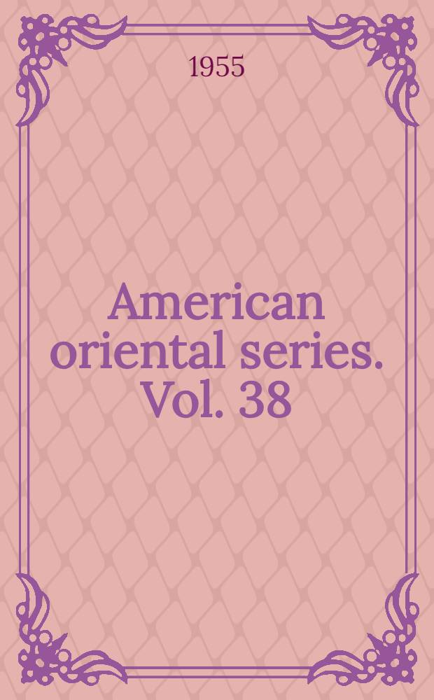 American oriental series. Vol. 38 : The idea of history in the Ancient Near East