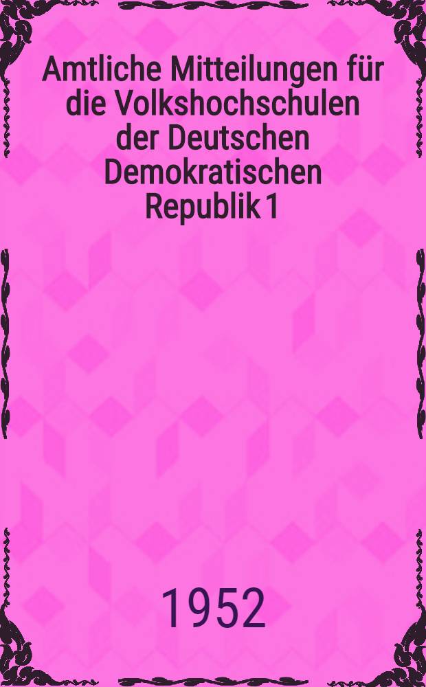 Amtliche Mitteilungen für die Volkshochschulen der Deutschen Demokratischen Republik 1/1952