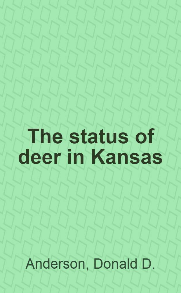 The status of deer in Kansas