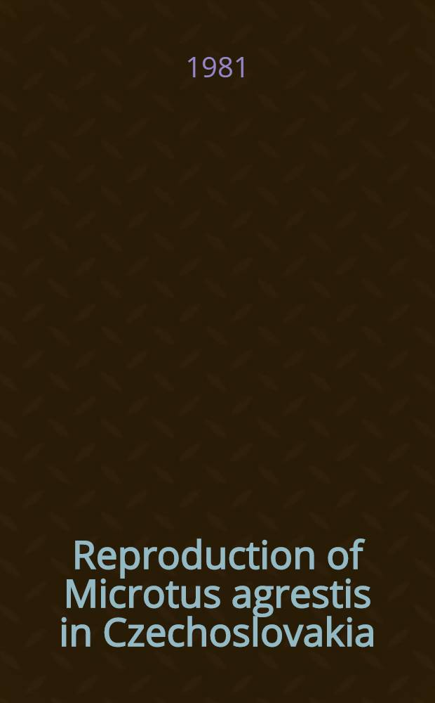 Reproduction of Microtus agrestis in Czechoslovakia