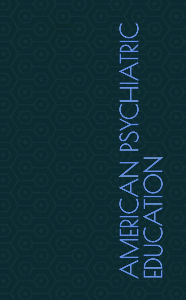 American psychiatric education : A rev