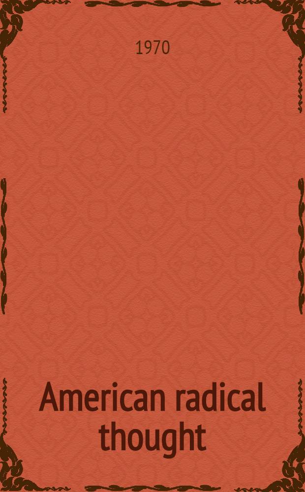 American radical thought : The libertarian tradition