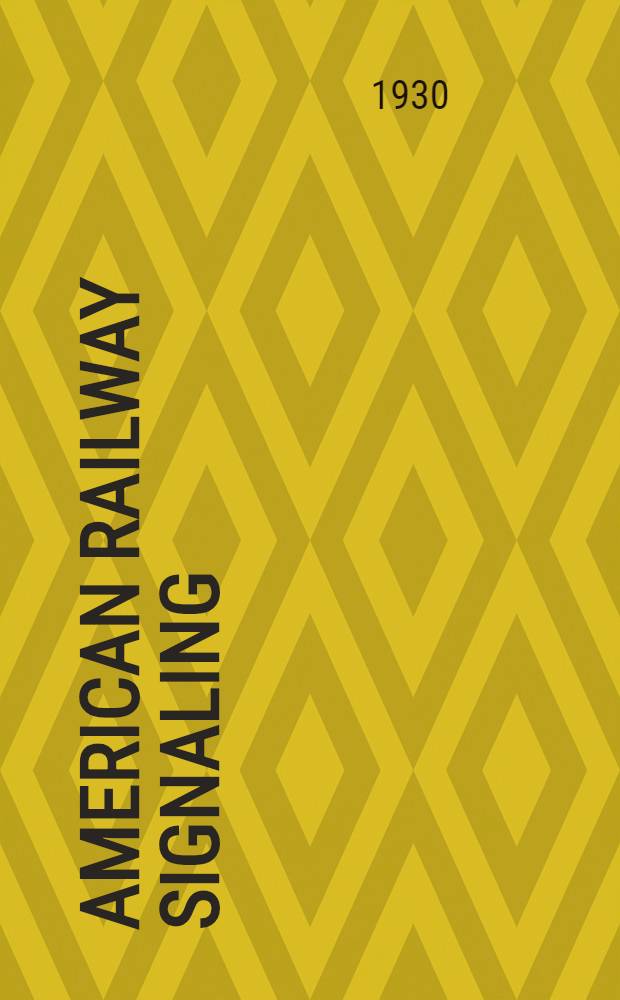 American railway signaling : Principles and practices. Chapt. 12 : Semaphore signals