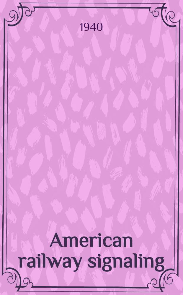 American railway signaling : Principles and practices. Chapt. 14 : Definitions