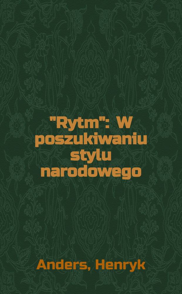 "Rytm" : W poszukiwaniu stylu narodowego