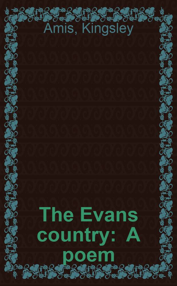 The Evans country : A poem