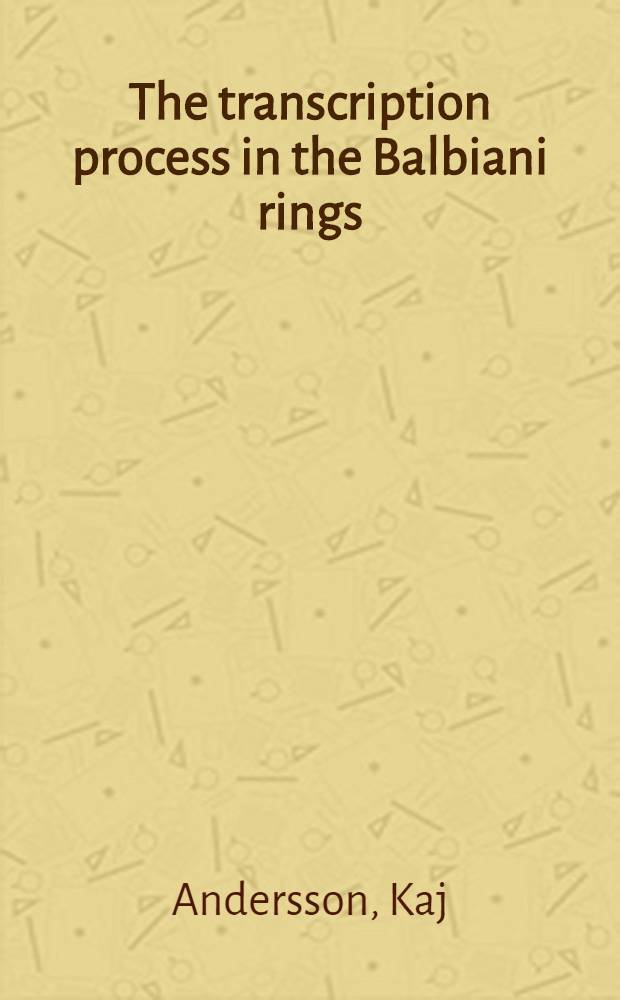 The transcription process in the Balbiani rings : An electron microscopic and computed tomography study : Akad. avh