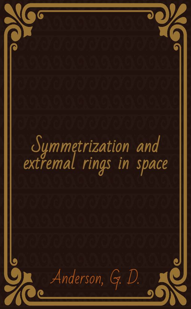 Symmetrization and extremal rings in space