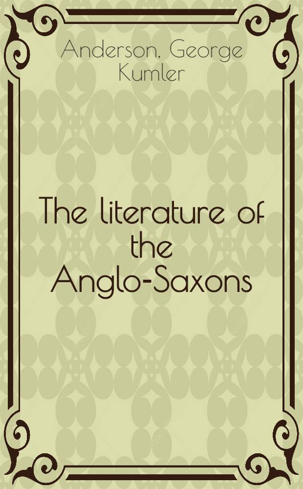 The literature of the Anglo-Saxons