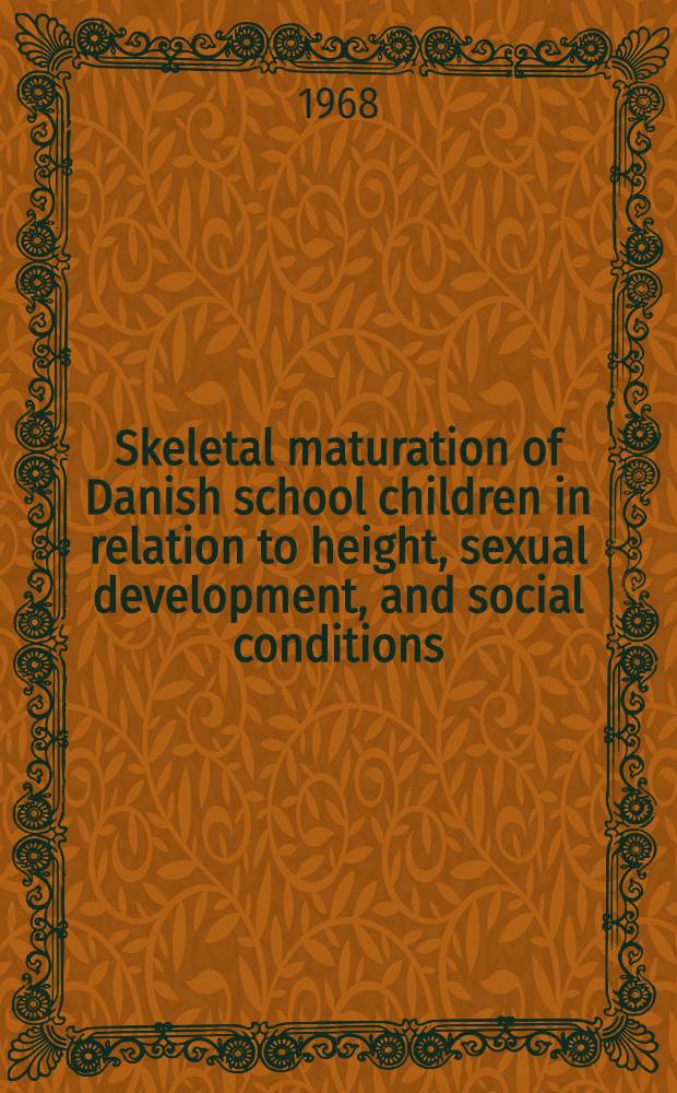 Skeletal maturation of Danish school children in relation to height, sexual development, and social conditions