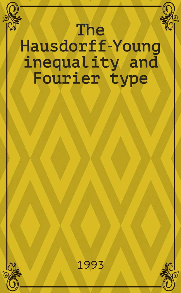 The Hausdorff-Young inequality and Fourier type : Doctoral diss