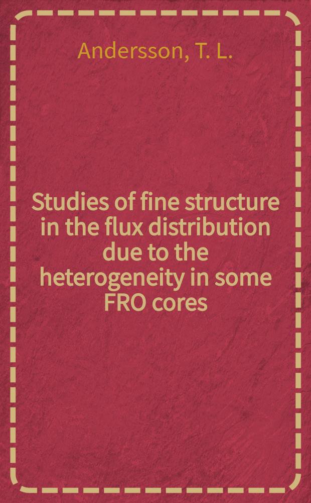Studies of fine structure in the flux distribution due to the heterogeneity in some FRO cores