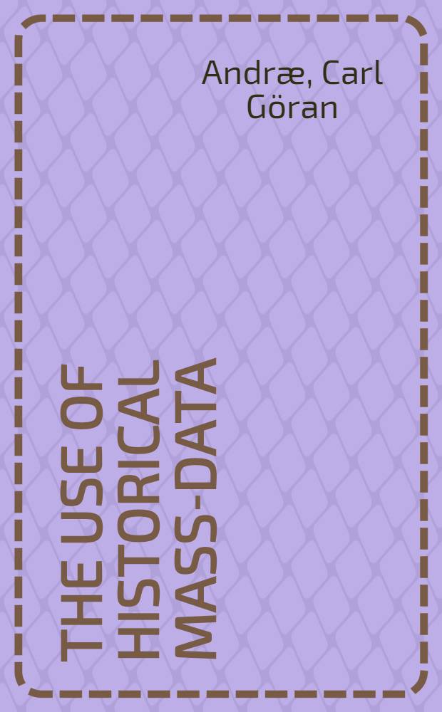 The use of historical mass-data : Experiences from a project on Swedish popular movements