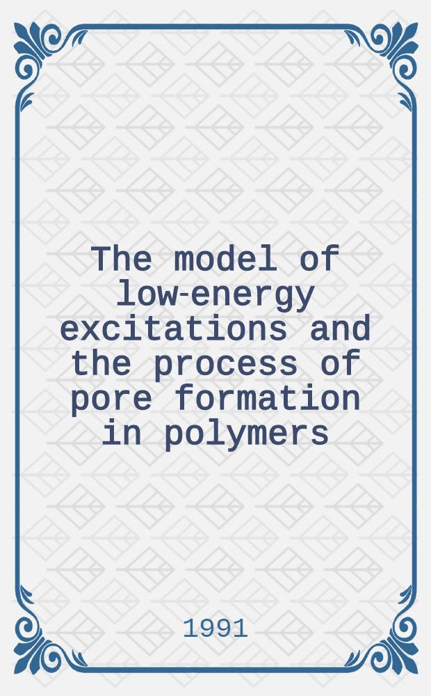 The model of low-energy excitations and the process of pore formation in polymers