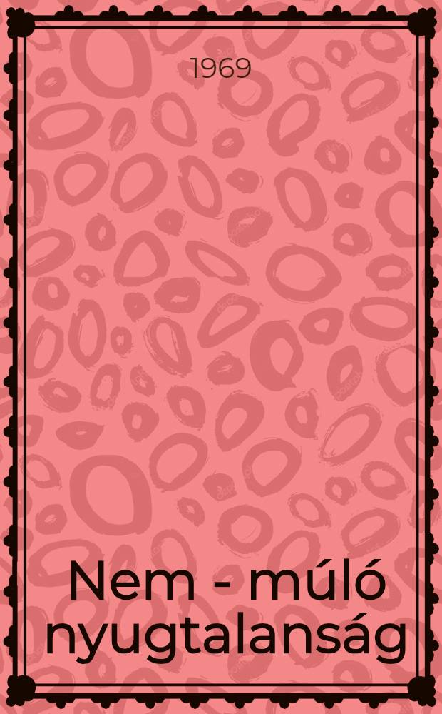 Nem - múló nyugtalanság : Versek