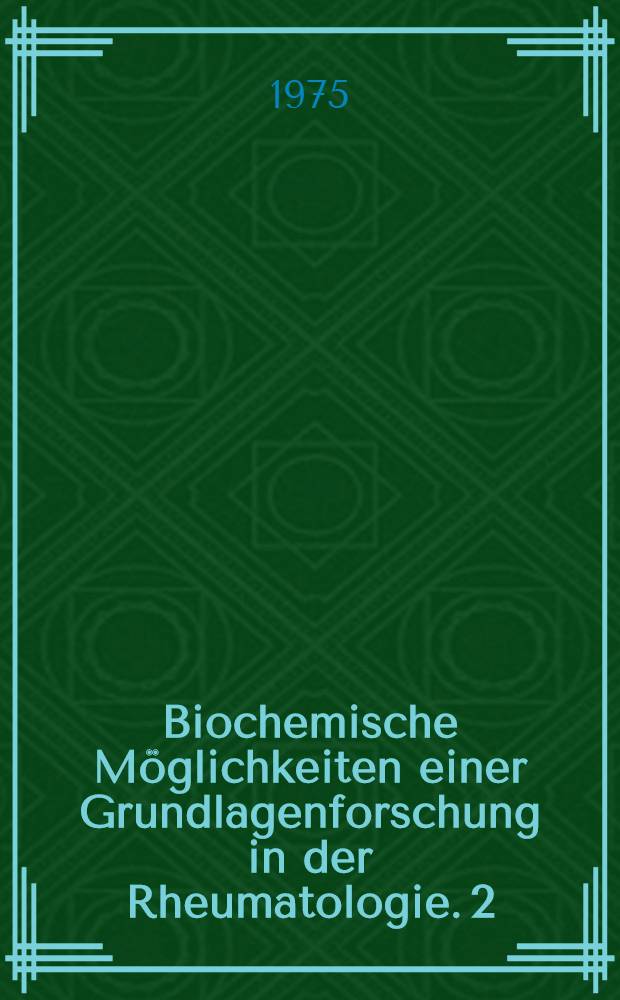 Biochemische Möglichkeiten einer Grundlagenforschung in der Rheumatologie. 2 : Schwefelstoffwechsel