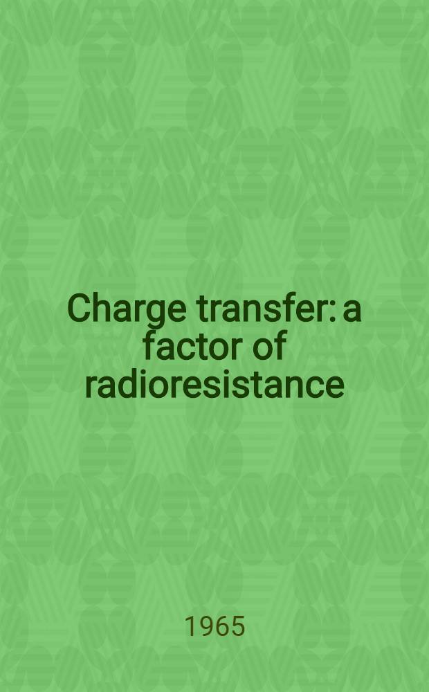 Charge transfer: a factor of radioresistance