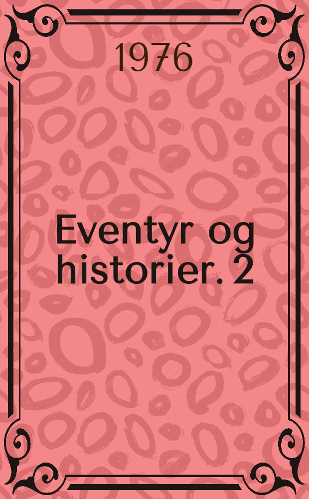 Eventyr og historier. [2]