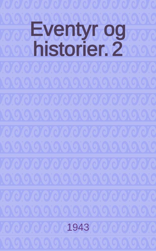 Eventyr og historier. [2 : Kejserens nye Kl&aelig;der ; Lykkens kalosker ; G&aring;seurten ; Den standhaftige tinsoldat ; De vilde svaner ; Paradisets have