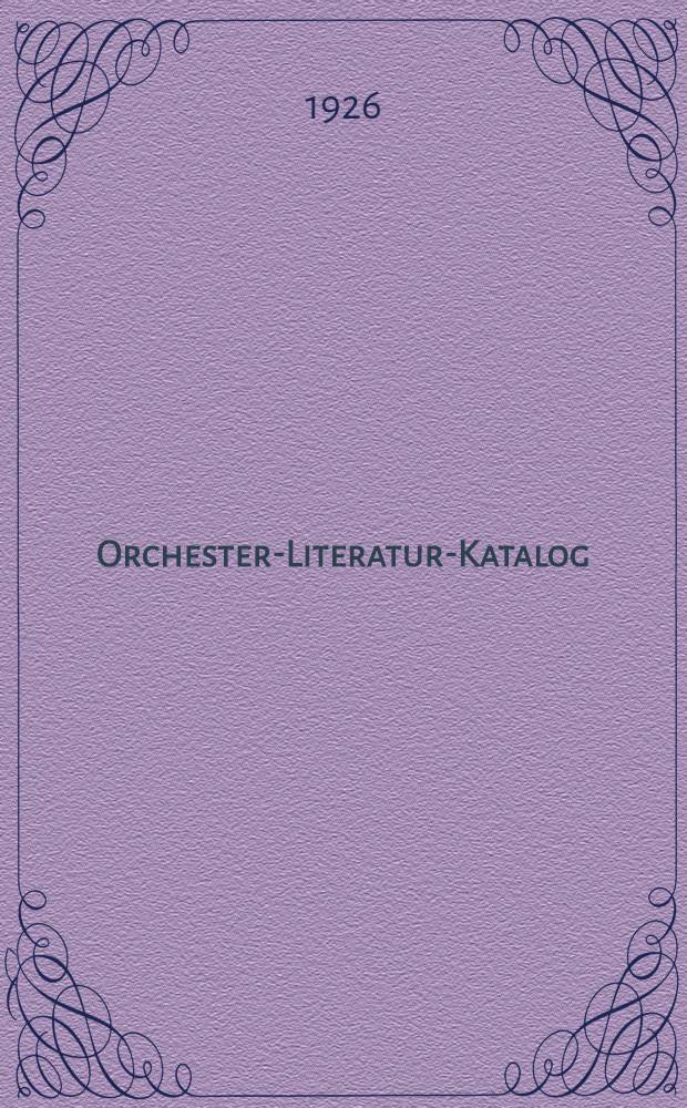 Orchester-Literatur-Katalog : Verzeichniss von seit 1850 erschienenen Orchesterwerken ... nebst Angabe der hauptsachlichsten Bearbeitungen
